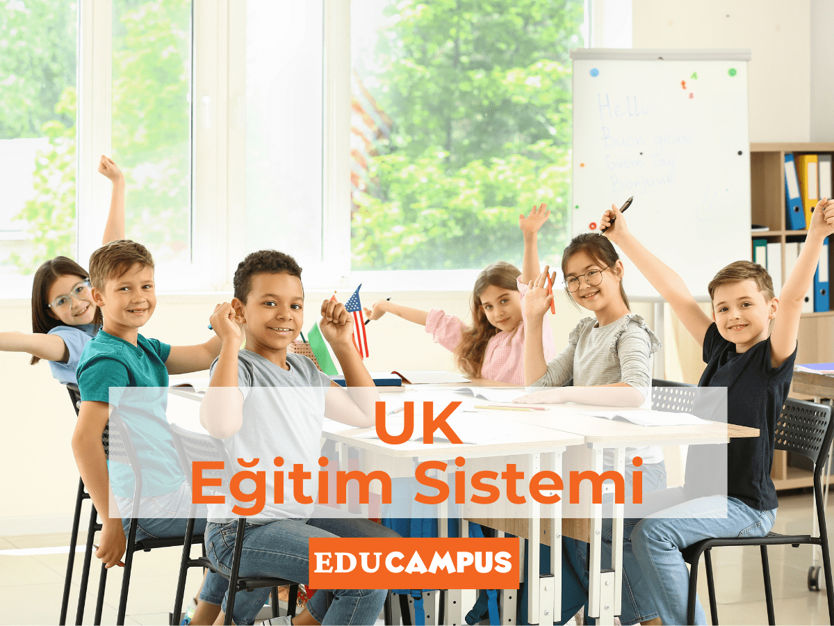 UK eğitim sistemi hakkında tüm bilgiler