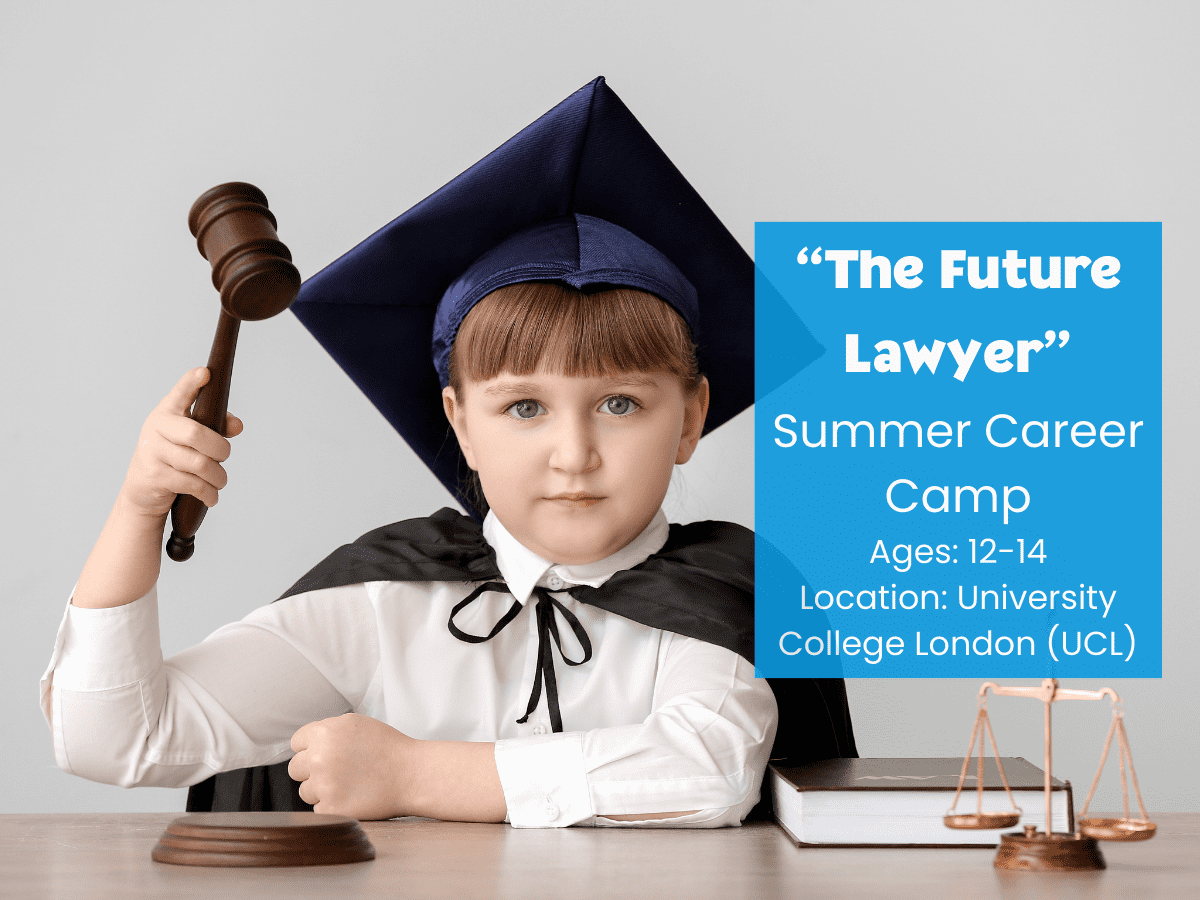 "The Future Lawyer Summer Career Camp" is for students between the ages of 12-14. The camp location is University College London (UCL).