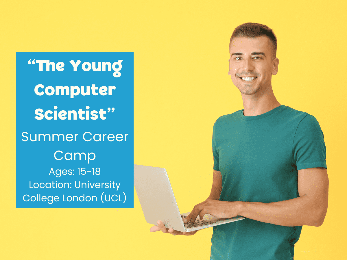 "The Computer Scientist Summer Career Camp" is for students between the ages of 15-18. The camp location is University College London (UCL).