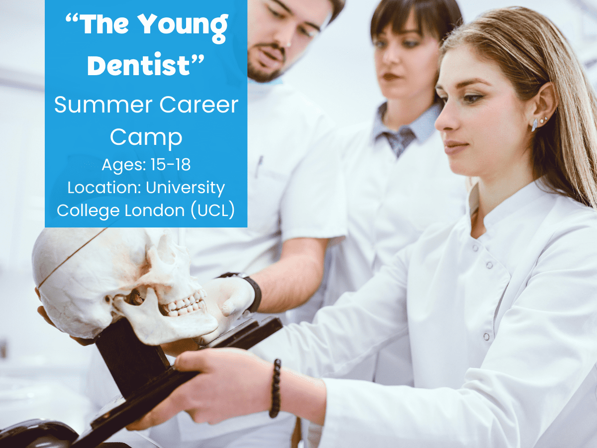 "The Young Dentist Summer Career Camp" is for students between the ages of 15-18. The camp location is University College London (UCL).