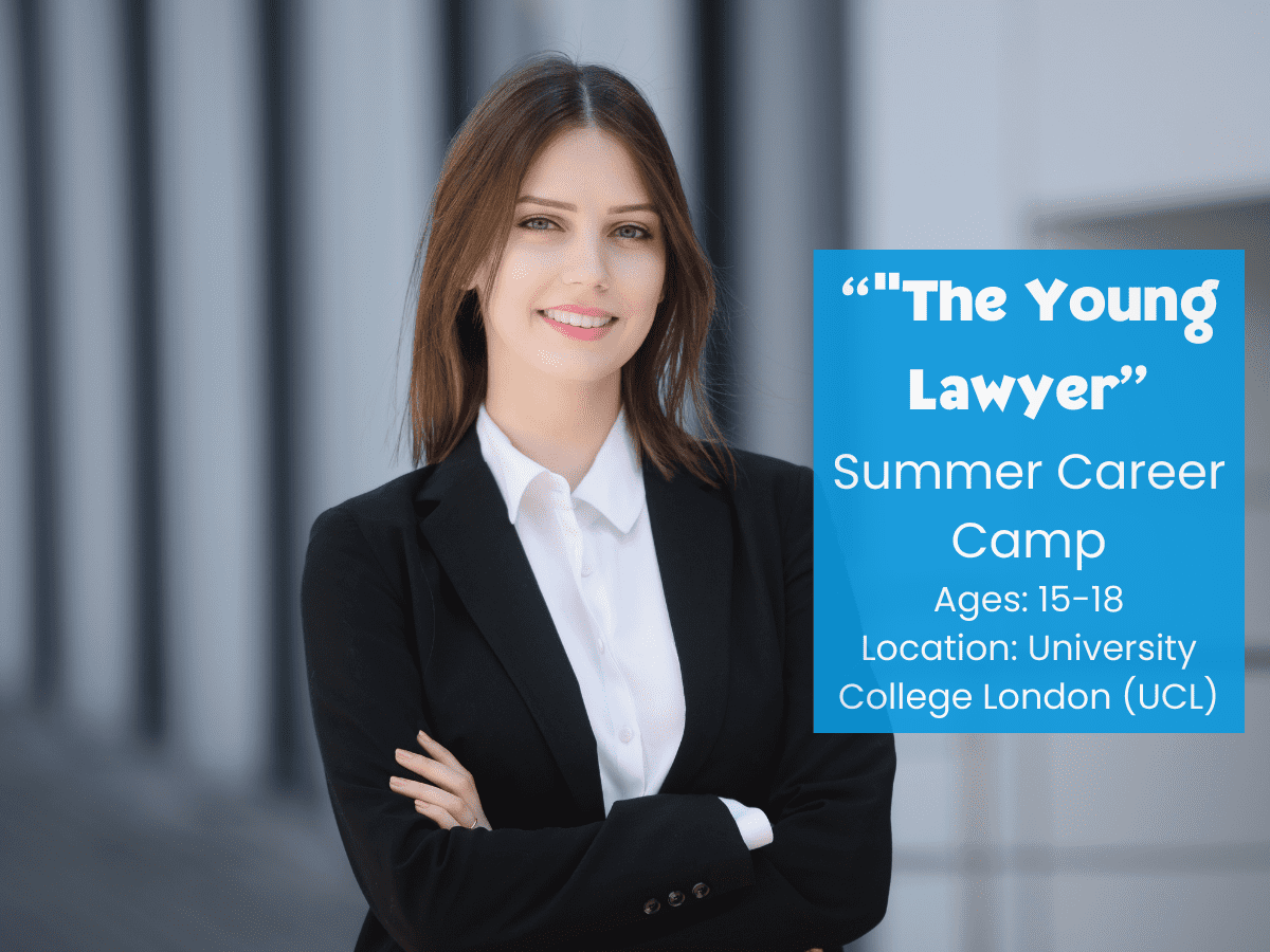 "The Young Lawyer Summer Career Camp" is for students between the ages of 15-18. The camp location is University College London (UCL).